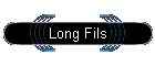 Long Fils