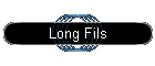 Long Fils