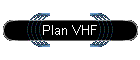 Plan VHF