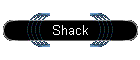 Shack